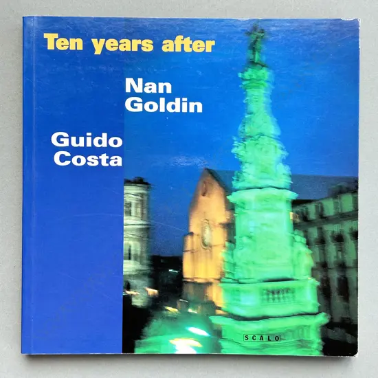 NAN GOLDIN GUIDO COSTA: TEN YEARS AFTER NAPLES 1986-1996